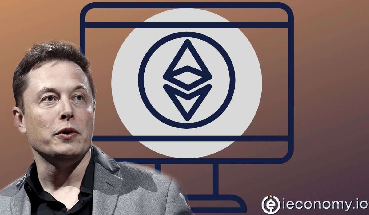 Elon Musk Bu Kez Ethereum’u Radarına Aldı!
